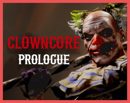 CLOWNCORE: PROLOGUE Image