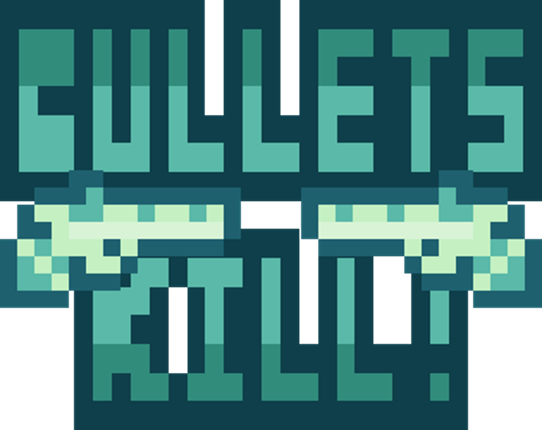 Bullets Kill! Game Cover