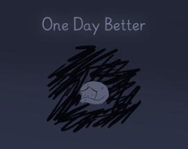 One Day Better Image