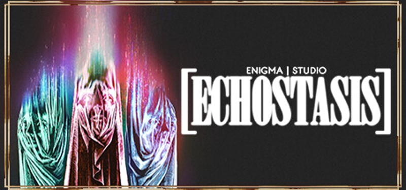 [ECHOSTASIS] Image