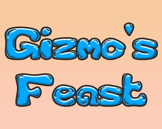 Gizmo's Feast Image