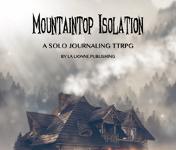 Mountaintop Isolation: A Wretched & Alone Solo Game Image