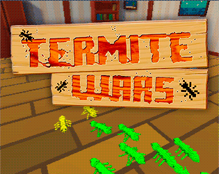 Games like Termite Wars