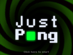 Just Pong: Pong Never Dies [WIP] Image