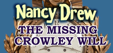 Games like Nancy Drew: The Missing Crowley Will