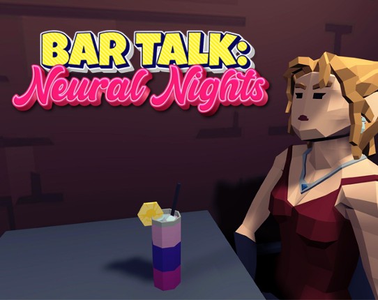 Bar Talk: Neural Nights Image