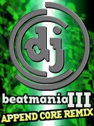 Beatmania III: Append Core Remix Image