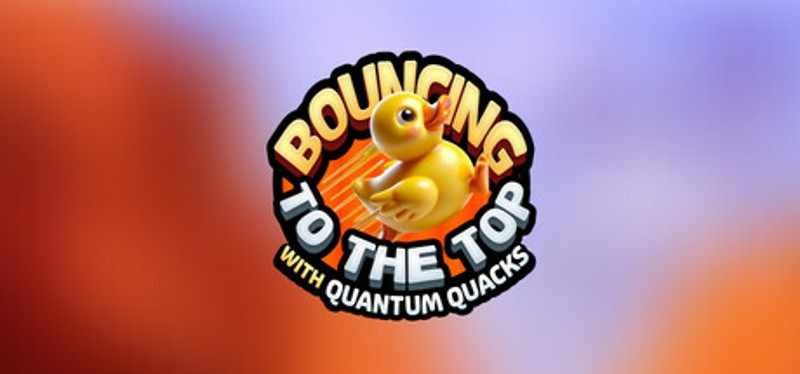 Bouncing to the top with Quantum Quacks Image