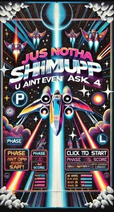 Jus notha shmup game u aint even ask 4 Image