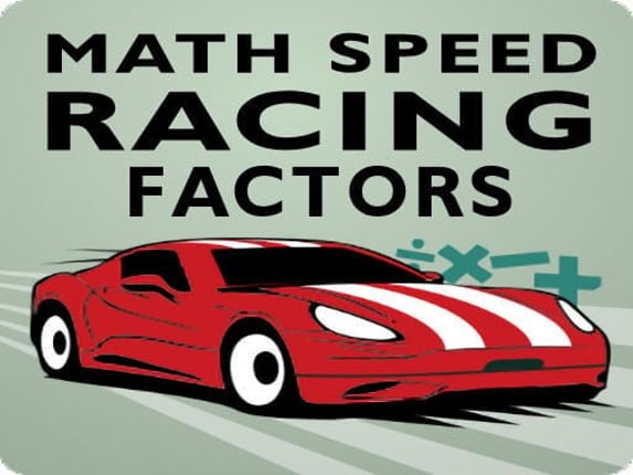 Math Speed Racing Factors Game Cover