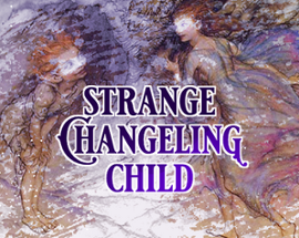 Strange Changeling Child Image