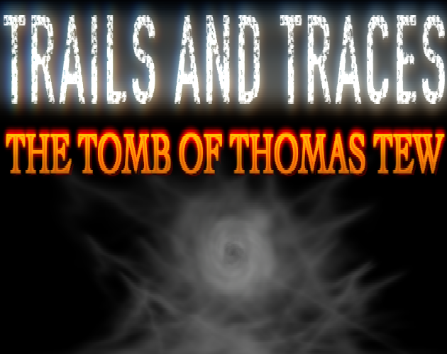 Games like Trails and Traces : The Tomb of Thomas Tew