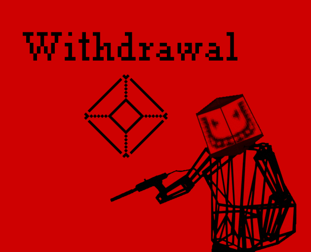 Games like Withdrawal