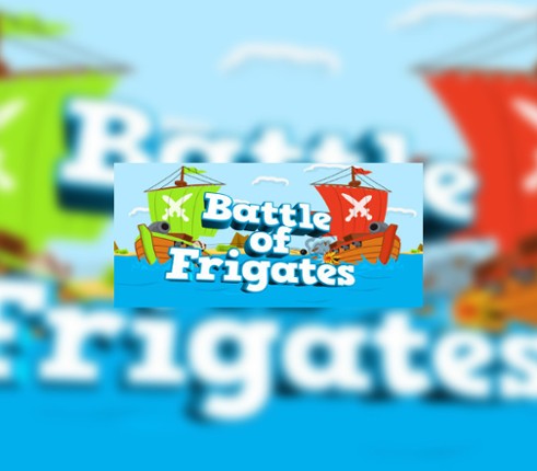 Battle of Frigates Image