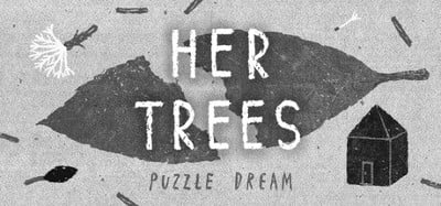 HER TREES : PUZZLE DREAM Image