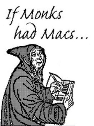 If Monks Had Macs... Image