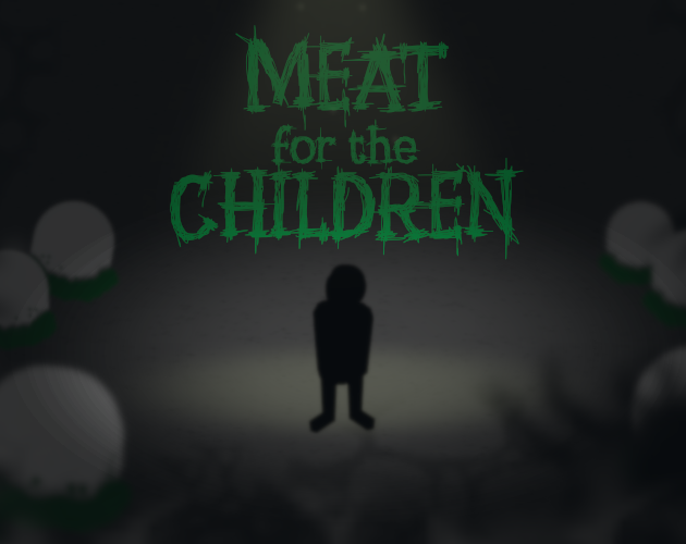 Games like Meat for the Children