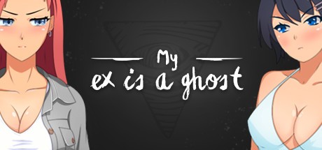 Games like My Ex is a Ghost