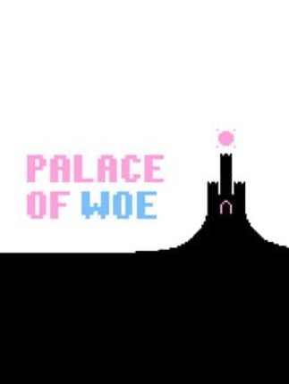 PALACE OF WOE Image