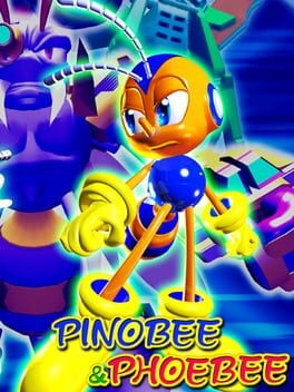 Games like Pinobee & Phoebee