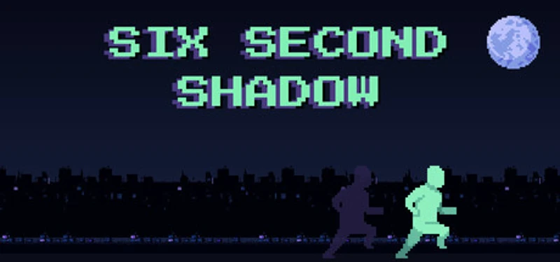 SIX SECOND SHADOW Image