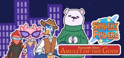 Slippery Flippers: Episode One - Amulet of the Gods Image