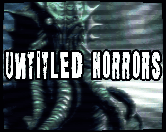 Games like Untitled Horrors Volume 1