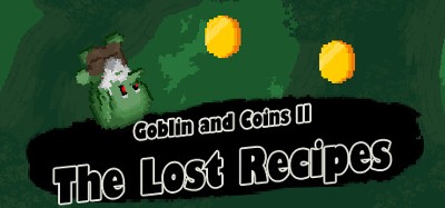 Goblin and Coins II: The Lost Recipes Image