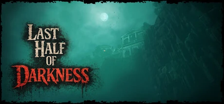 Games like Last Half of Darkness