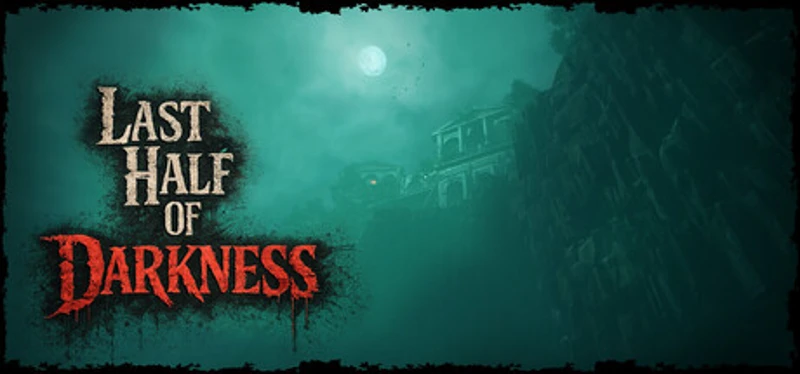 Last Half of Darkness Image