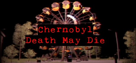 Games like CHERNOBYL - Death May Die