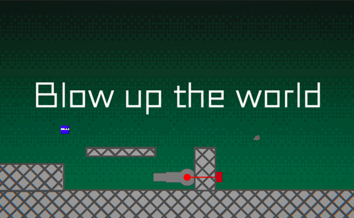 Blow Up The World Image