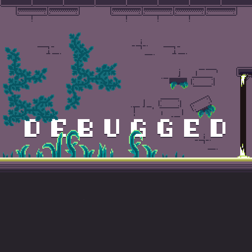 Games like DEBUGGED