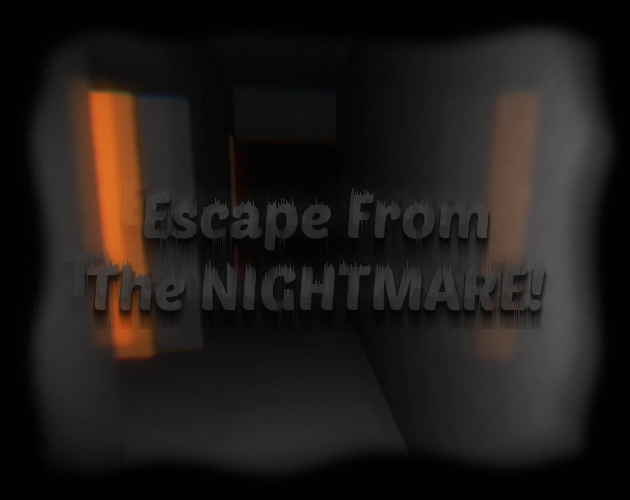 Games like Escape From The NIGHTMARE! 1.5