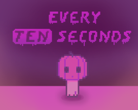 Every Ten Seconds Image