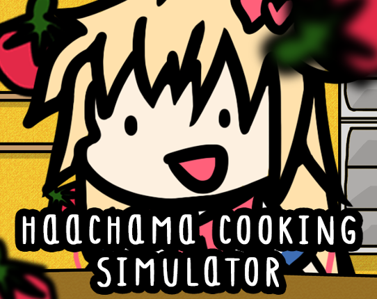 HAACHAMA COOKING SIMULATOR Image