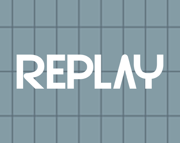 Games like REPLAY