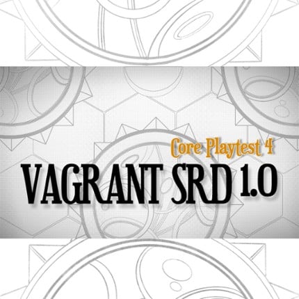 Vagrant SRD - Core Playtest 4 - Pitched Scenarios Game Cover