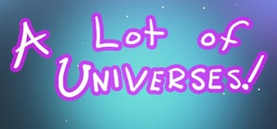 A Lot of Universes Image