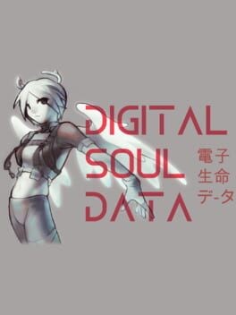 Games like Digital Soul Data