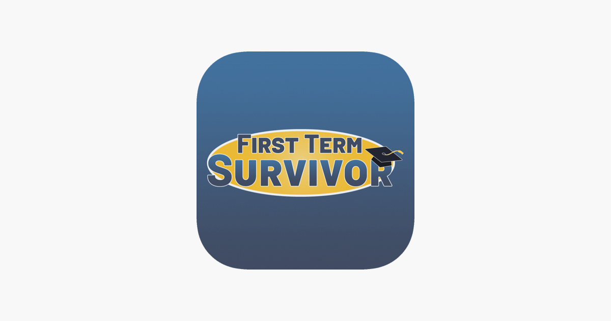 Games like First Term Survivor
