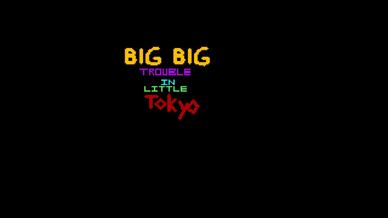 Games like Big Big Trouble in Little Tokyo