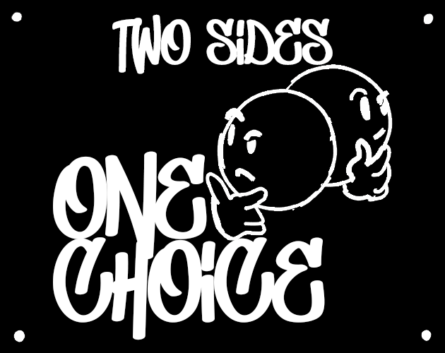 Games like Two Sides One Choice