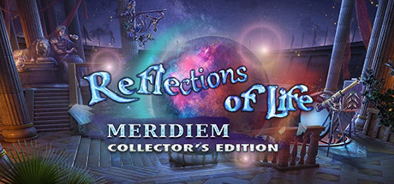 Reflections of Life: Meridiem Collector's Edition Image