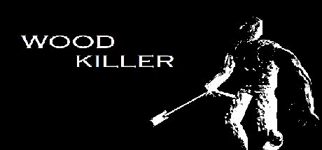 Games like Wood Killer