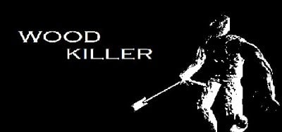 Wood Killer Image