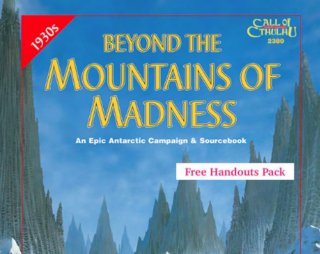 Games like Beyond the Mountains of Madness Free Handouts Pack (Call of Cthulhu)