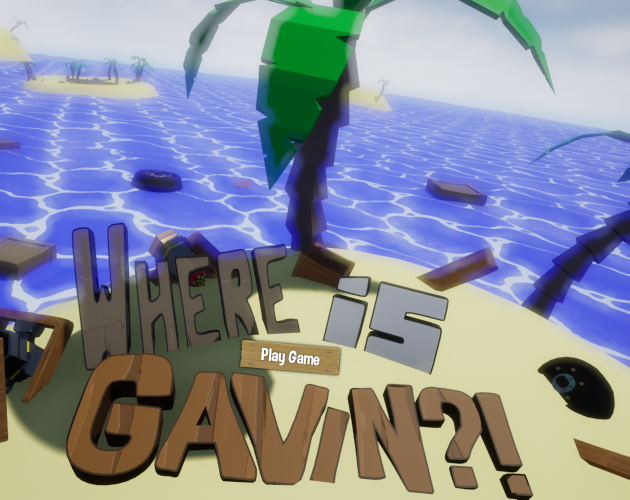 Games like Where IS Gavin?! [Early Access Pre Alpha V 0.0.3]