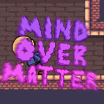 Mind Over Matter Image