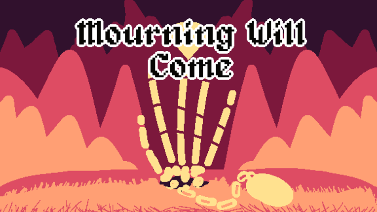 Mourning Will Come Image